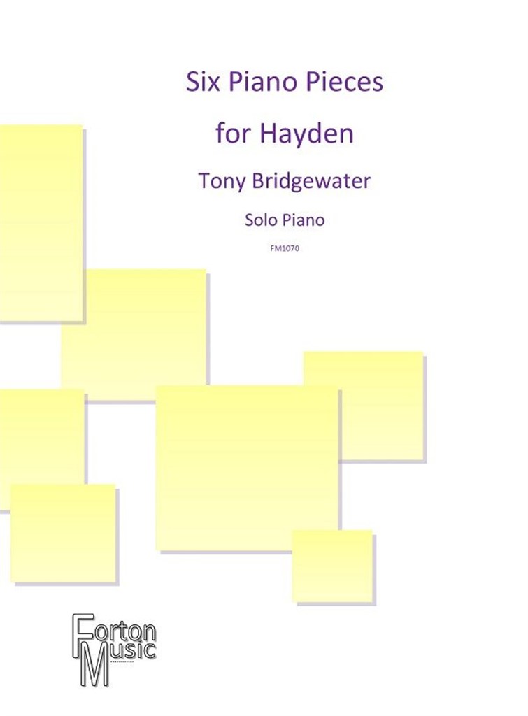 6 Piano Pieces for Hayden - cliquer ici 6 Piano Pieces for Hayden - cliquer ici