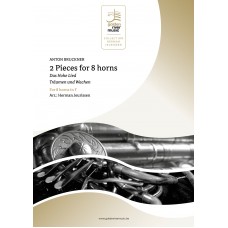 Bruckner - 2 Pieces for 8 horns: Das Hohe Lied u. Trumen und Wachen - Collection Herman Jeurissen - cliquer ici
