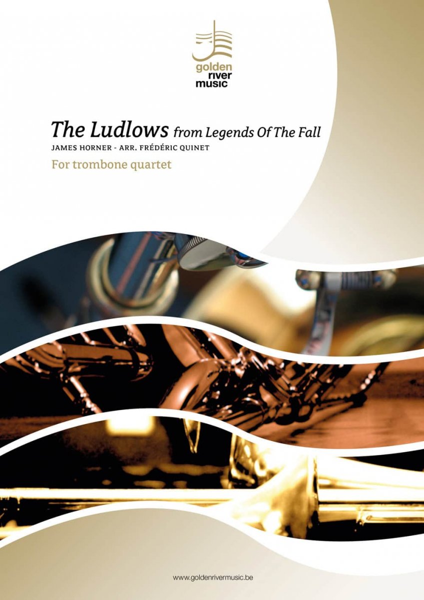 The Ludlows from Legends Of The Fall – trombone (or euphonium) quartet - cliquer ici The Ludlows from Legends Of The Fall – trombone (or euphonium) quartet - cliquer ici
