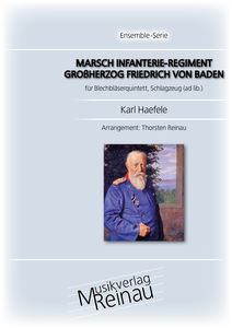 Marsch Infanterie-Regiment Gro�herzog Friedrich von Baden - cliquer ici