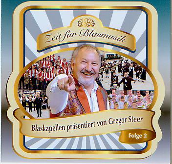 Zeit fr Blasmusik: Blaskapellen prsentiert von Gregor Steer #2 - cliquer ici