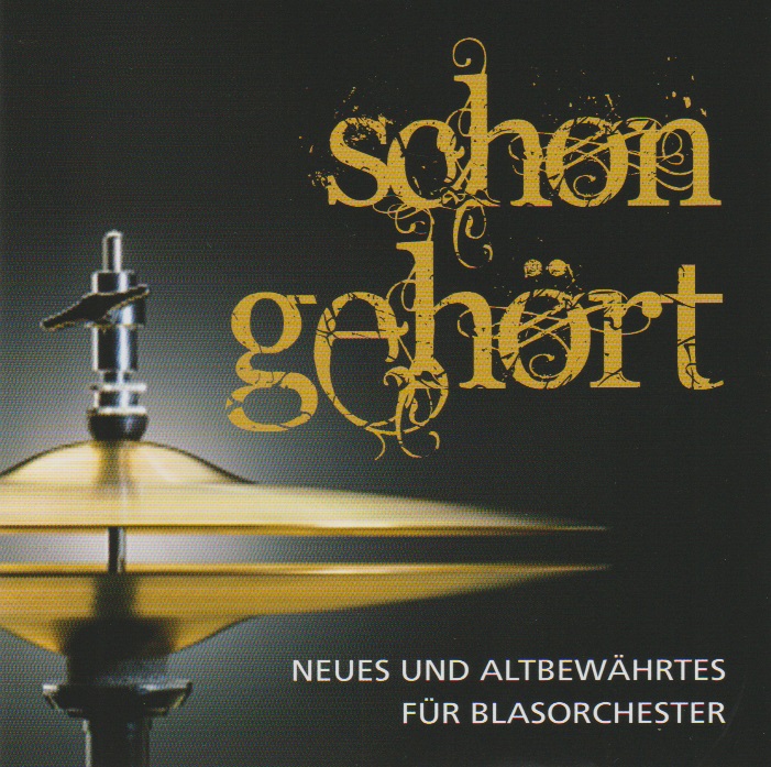 schon gehrt (Neues und altbewhrtes fr Blasorchester) - cliquer ici