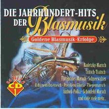 Jahrhundert-Hits der Blasmusik, Die - cliquer ici