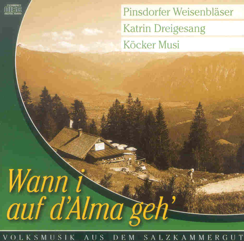 Wann i auf d'Alma geh' - Volksmusik aus dem Salzkammergut - cliquer ici