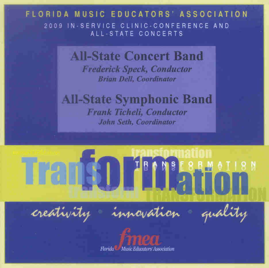 2009 Florida Music Educators Association: "Transformation" All-State Concert Band and All-State Symphonic Band - cliquer ici