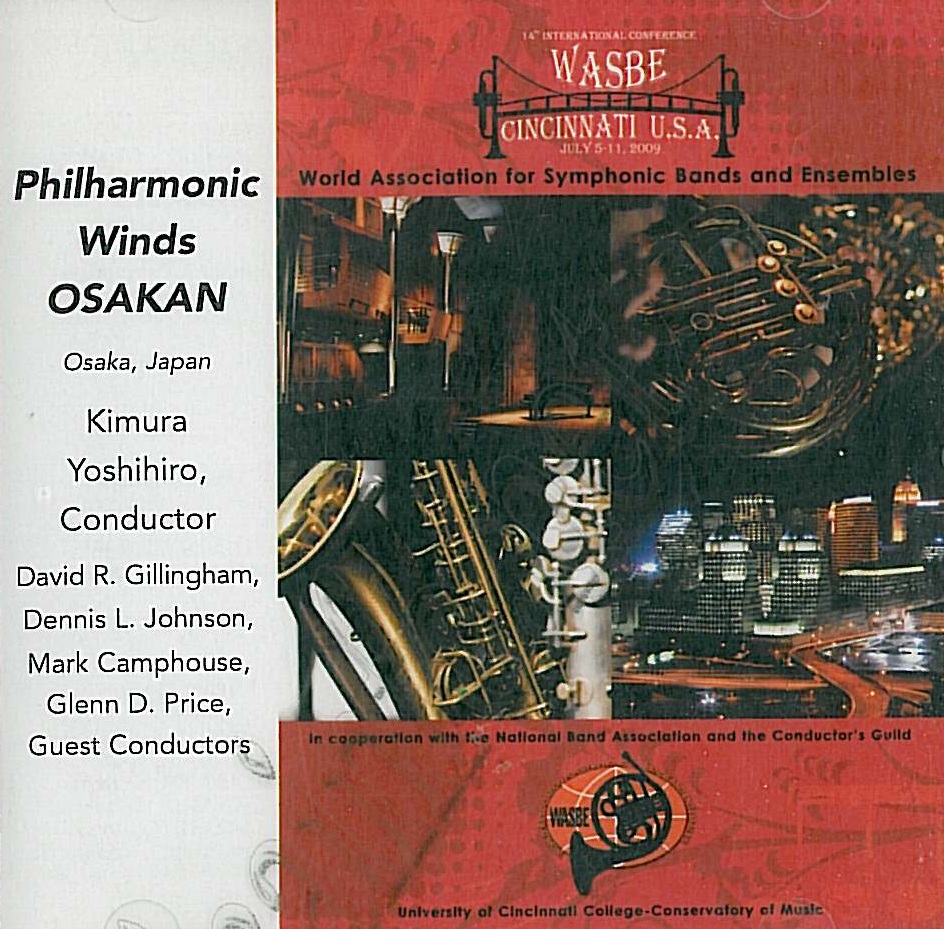 2009 WASBE Cincinnati, USA: Philharmonic Winds OSAKAN - cliquer ici