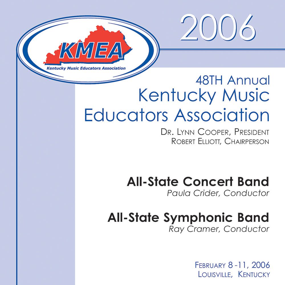2006 Kentucky Music Educators Association: All-State Concert Band and All-State Symphonic Band - cliquer ici 2006 Kentucky Music Educators Association: All-State Concert Band and All-State Symphonic Band - cliquer ici