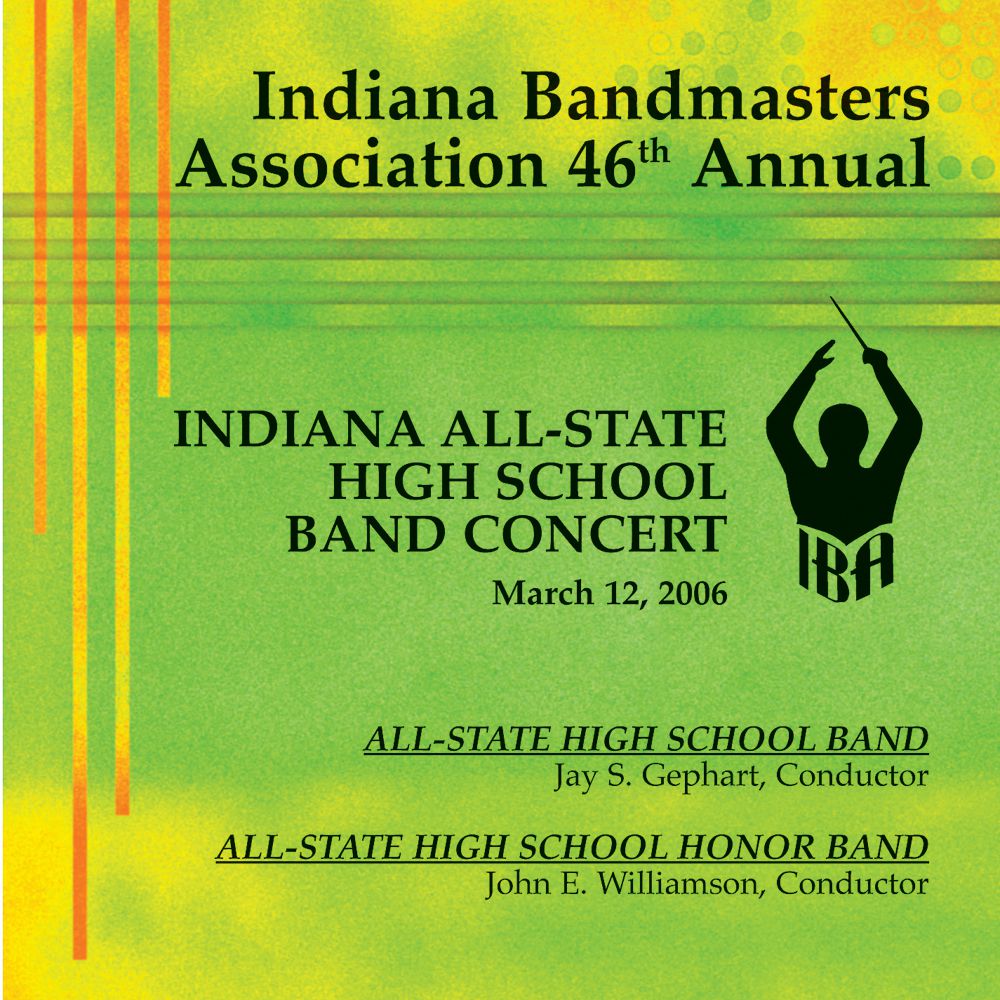 2006 Indiana Bandmasters Association: All-State High School Band and All-State Honor Band - cliquer ici