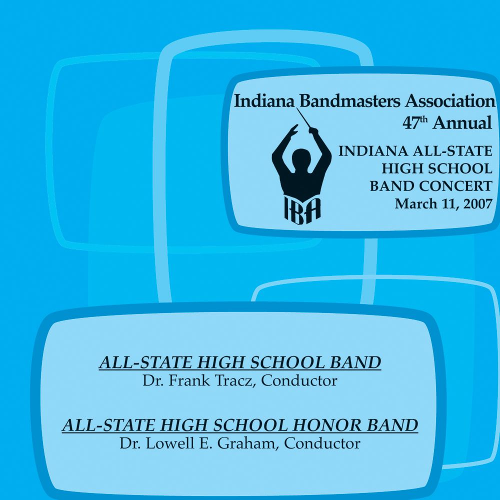 2007 Indiana Bandmasters Association: All-State High School Band and All-State Honor Band - cliquer ici
