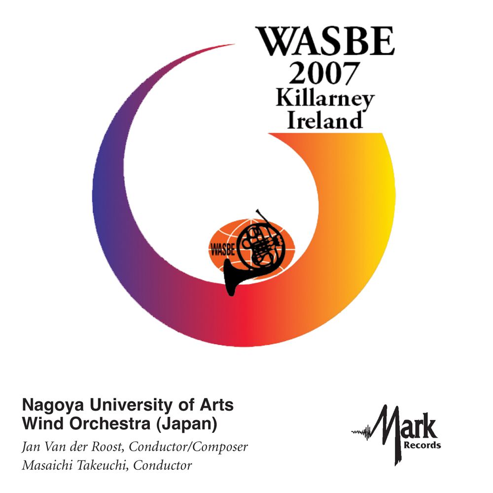 2007 WASBE Killarney, Ireland: Nagoya University of Arts Wind Orchestra - cliquer ici
