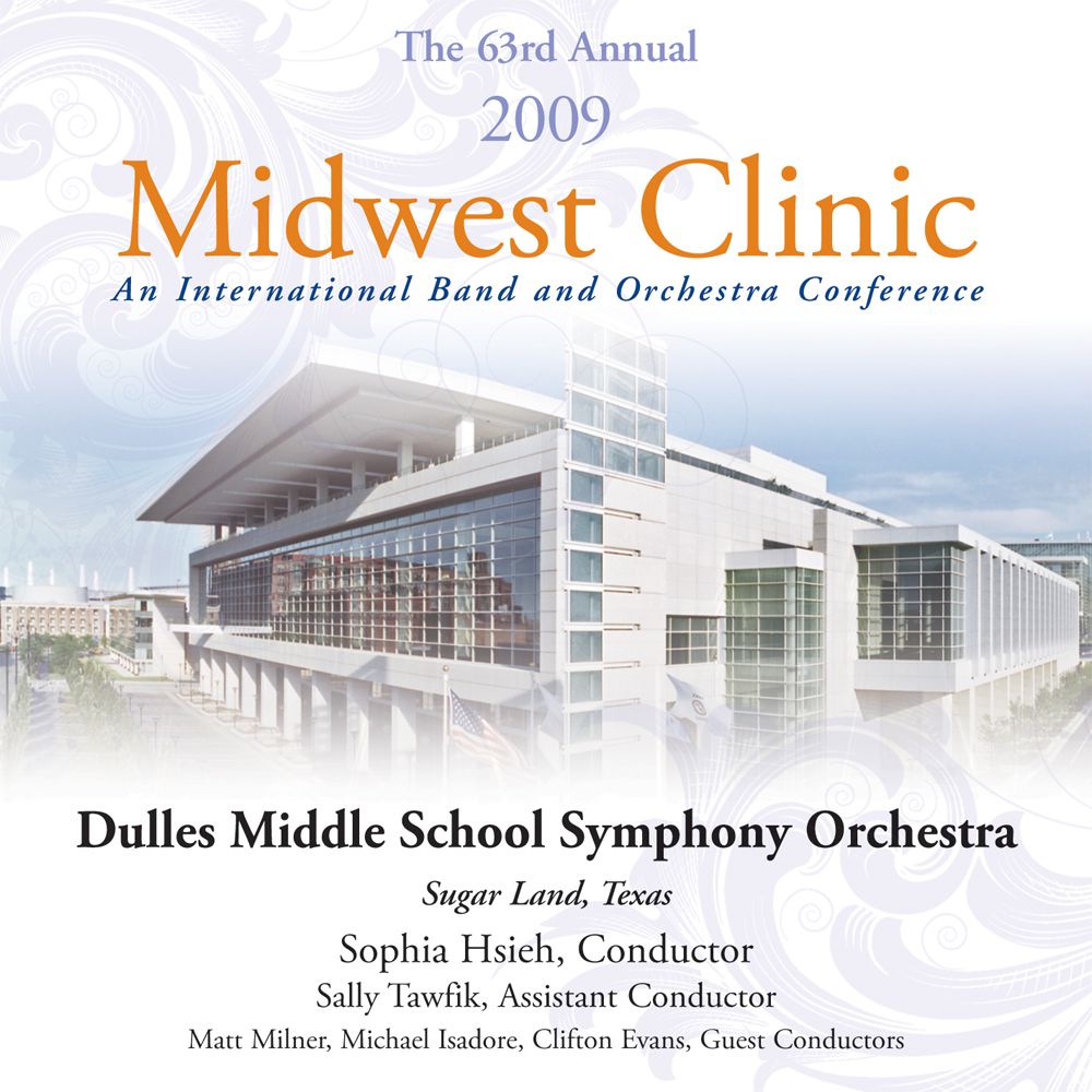 2009 Midwest Clinic: Dulles Middle School Symphony Orchestra - cliquer ici 2009 Midwest Clinic: Dulles Middle School Symphony Orchestra - cliquer ici