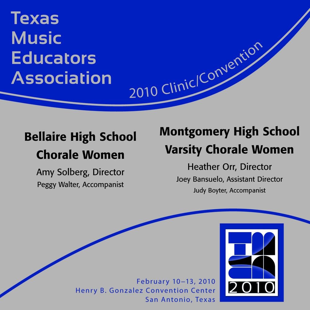 2010 Texas Music Educators Association: Bellaire High School Chorale Women and Montgomery High School Varsity Chorale Wo - cliquer ici
