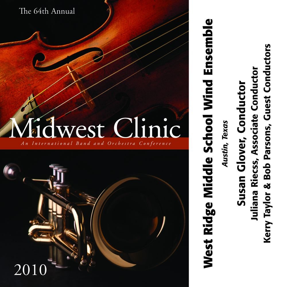 2010 Midwest Clinic: West Ridge Middle School Wind Ensemble - cliquer ici