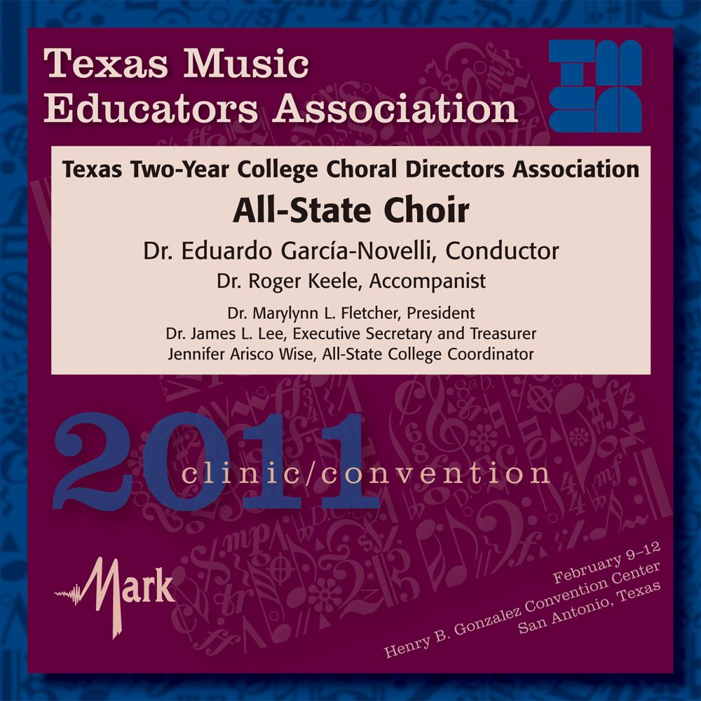2011 Texas Music Educators Association: Texas 2 Year College All-State Choir - cliquer ici 2011 Texas Music Educators Association: Texas 2 Year College All-State Choir - cliquer ici