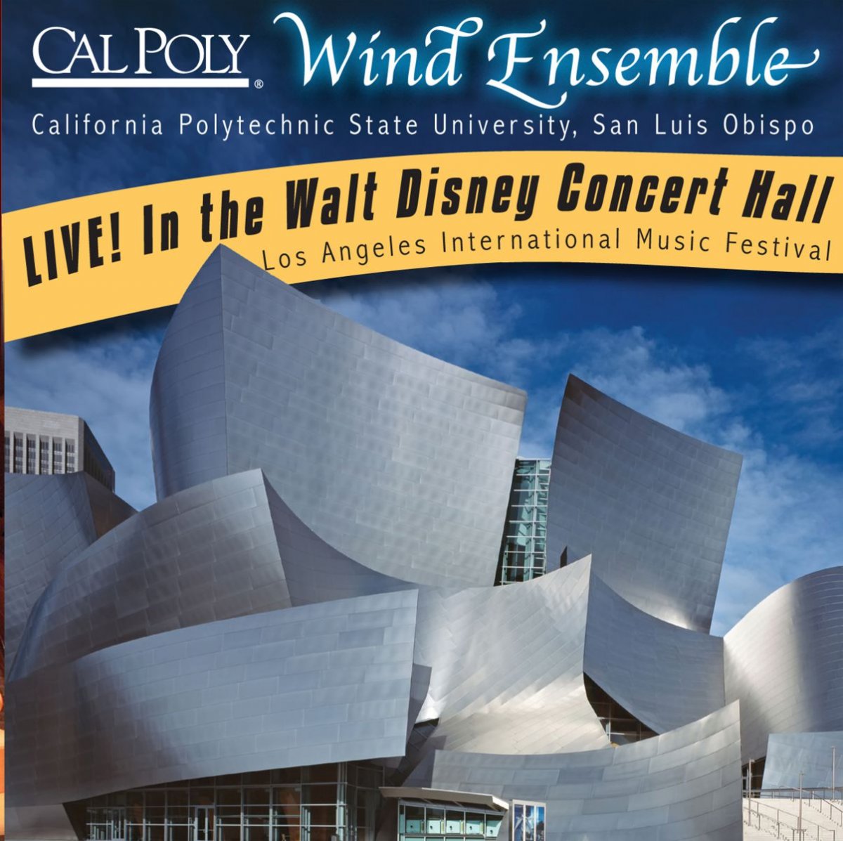 California Polytechnic State University Wind Ensemble Live! In the Walt Disney Concert Hall - cliquer ici