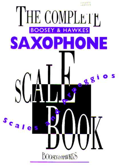 Complete Boosey and Hawkes Saxophone Scale Book, The - cliquer ici