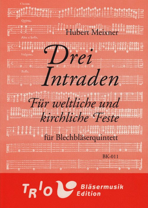 3 Intraden für Weltliche und Kirchliche Feste (Drei) - cliquer ici 3 Intraden für Weltliche und Kirchliche Feste (Drei) - cliquer ici