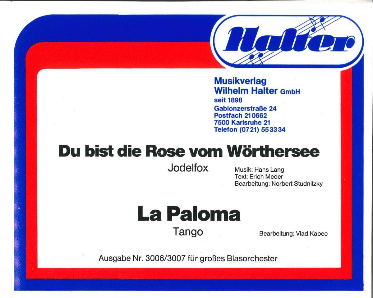 Du bist die Rose vom Wörthersee - cliquer ici Du bist die Rose vom Wörthersee - cliquer ici