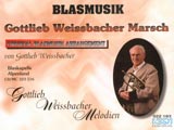 Gottlieb Weissbacher Marsch - cliquer ici Gottlieb Weissbacher Marsch - cliquer ici