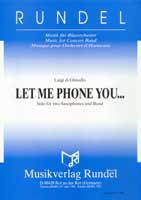 Let Me Phone You ... - cliquer ici