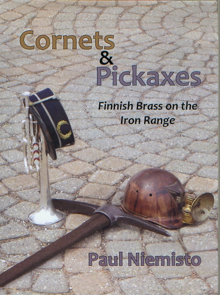 Cornets and Pickaxes: Finnish Brass on the Iron Range - cliquer ici