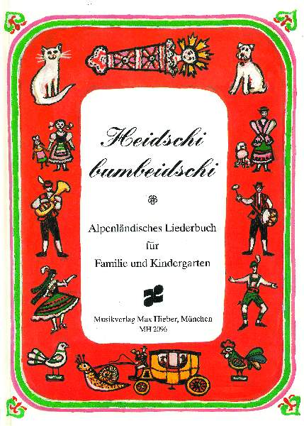 Heidschi Bumbeidschi (Alpenländisches Liederbuch für Familie und Kindergarten) - cliquer ici Heidschi Bumbeidschi (Alpenländisches Liederbuch für Familie und Kindergarten) - cliquer ici
