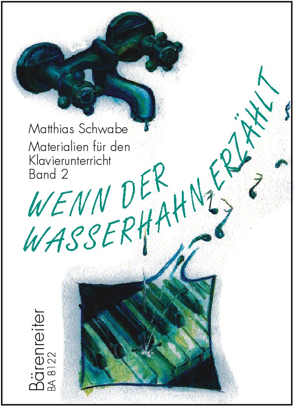 Wenn der Wasserhahn erz�hlt. Materialien f�r den Klavierunterricht, Band 2 - cliquer ici